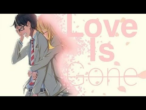 Love Is Gone [AMV]Anime MV @AN21animeMV
