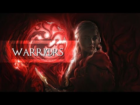(GoT) Daenerys Targaryen || Warriors