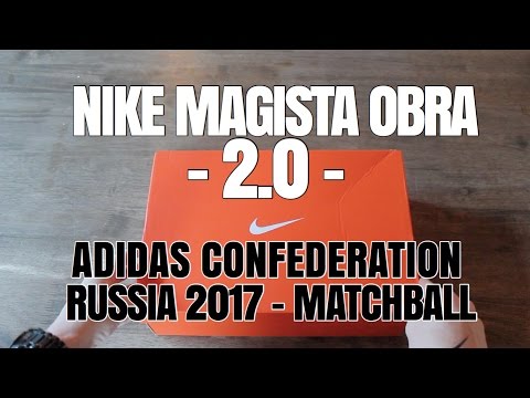 NIKE MAGISTA OBRA 2.0 - & - ADIDAS CONFEDERATIONS CUP KRASAVA 2017 MATCHBALL!!! (opening video)
