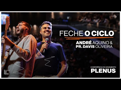 André Aquino & Pr. Davis Oliveira | Feche o ciclo - Conferência PLENUS 2023