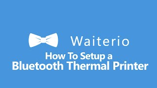 How To Setup A Bluetooth Thermal Printer?