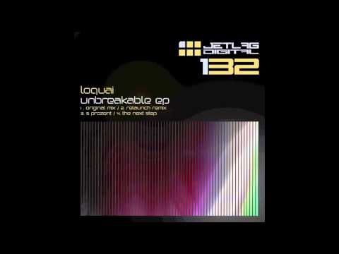 Loquai - Unbreakable (Relaunch Remix) - Jetlag Digital