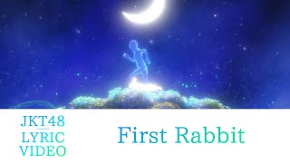 Download lagu [ Lyric Video] First Rabbit - JKT48 mp3