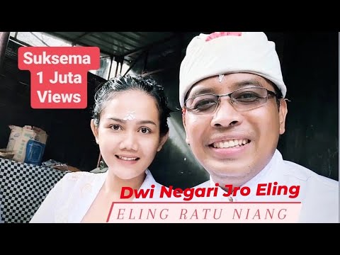 Eling Ratu Niang_Dwi Negari(Jro Eling)