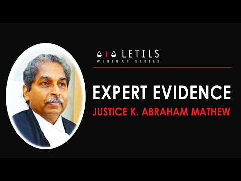 Expert Evidence | Justice K. Abraham Mathew