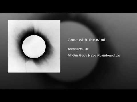 Architects - Gone With The Wind