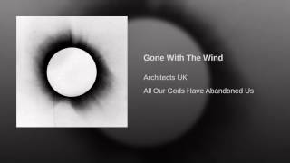 Architects - Gone With The Wind