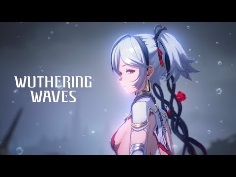 Waking of a World Full (CN) — Wuthering Waves