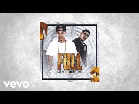Ganya - Full  (AUDIO) ft. Young Izak