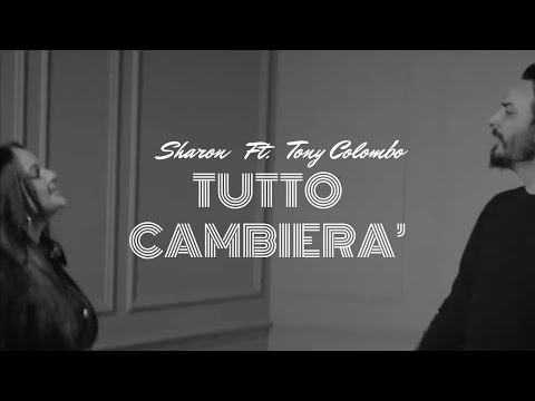 Sharon Ft. Tony Colombo - Tutto cambierà - Official Video 2025