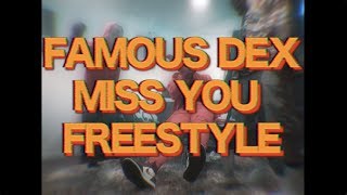 Famous Dex - Miss You Freestyle (Official Music Video)