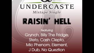 Undercaste - Raisin' Hell (Kush Remix)