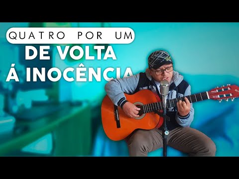 De volta a inocência - Quatro por um