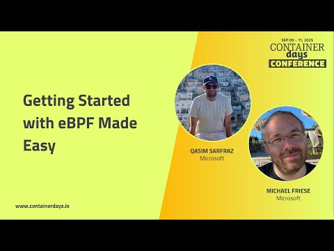 Getting Started with eBPF Made Easy - Qasim Sarfraz & Michael Friese