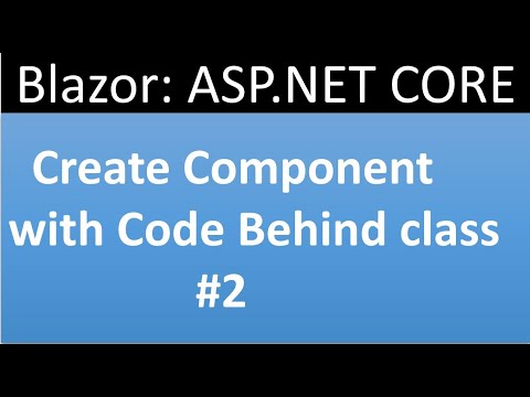 ASP.NET CORE Blazor Tutorial for beginners 2 - Creating Component with Code Behind class