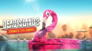 Filmato introduttivo di Dead Island 2
