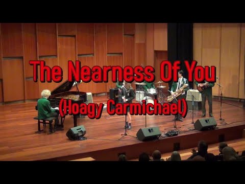 The Nearness Of You (Hoagy Carmichael)
