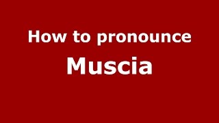 How to pronounce Muscia