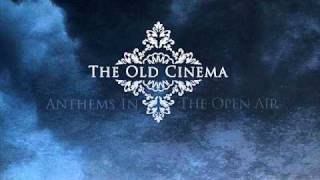 The Old Cinema - We All Will Fall