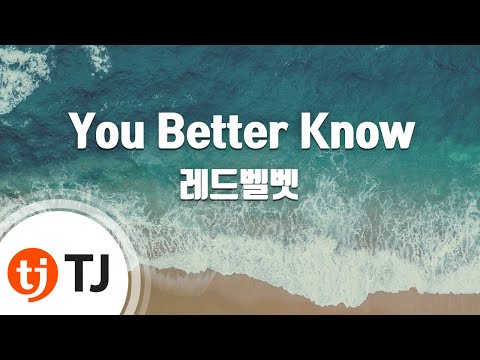 [TJ노래방] You Better Know - 레드벨벳 / TJ Karaoke