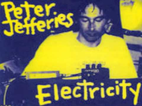 Peter Jefferies - Electricity