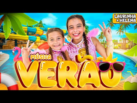 VERÃO - NOVA MÚSICA Laurinha e Helena  *CLIPE OFICIAL