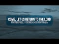 Come, Let Us Return To The Lord