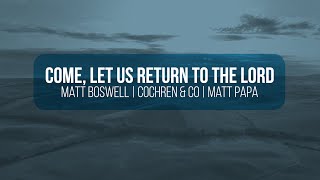 Come, Let Us Return To The Lord