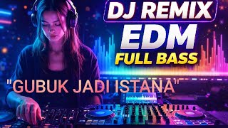 Download lagu DJ GUBUK JADI ISTANA – FULL BASS VIRAL TIKTOK 2026 mp3