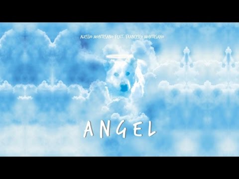 ALESSIO MONTESANO feat FRANCESCO MONTESANO - Angel