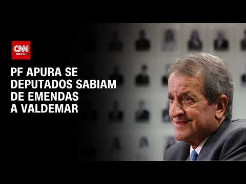 PF apura se deputados sabiam de emendas atribuídas a Valdemar Costa Neto | AGORA CNN
