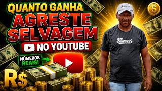 QUANTO GANHA O CANAL AGRESTE SELVAGEM ? | GANHOS REAIS 2026