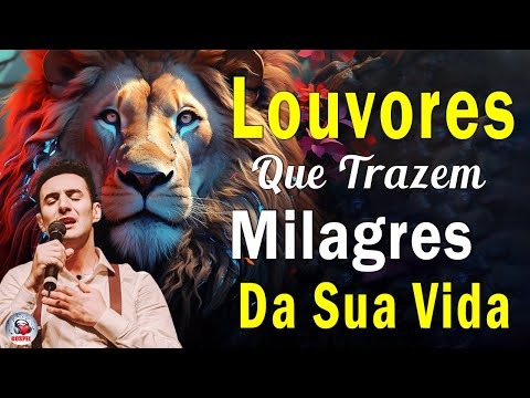 Louvores de Adoração - As Melhores Músicas Gospel Mais Tocadas, Hinos Para Sentir a Presença de Deus