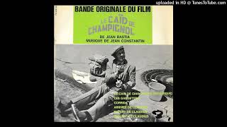 ARRIVEE DE CLAUDIUS / B.O.F. "LE CAID DE CHAMPIGNOL" / Jean Constantin
