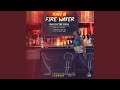 Fire Water