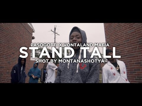 Pasogotti x Vontaland Mafia - Stand Tall (official music video) shot by @montanashotya