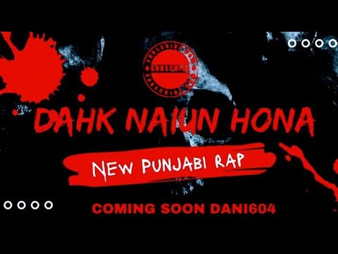 | PUNJABI RAP SONG | 2022 | _BY_ | DANI 604 |