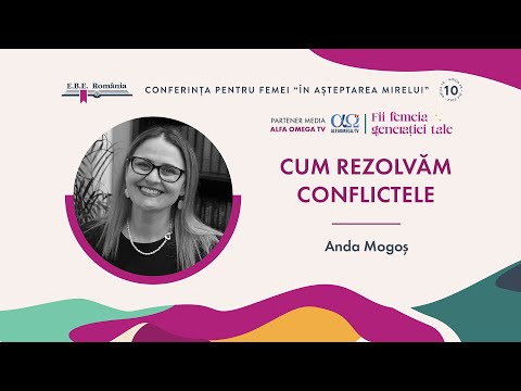 Anda Mogoș: Gestionarea conflictului | Conferința „În așteptarea Mirelui” 2024