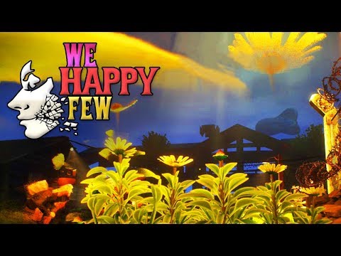 WE HAPPY FEW | I LOVE Flowers!!!! (Part 4) Gameplay