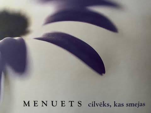 Menuets, dziesmu cikls ,,Cilvēks, kas smejas'', Imanta Kalniņa mūzika, Viktora Kalniņa vārdi.
