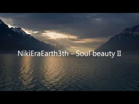 NikiEraEarth3th - Soul beauty II