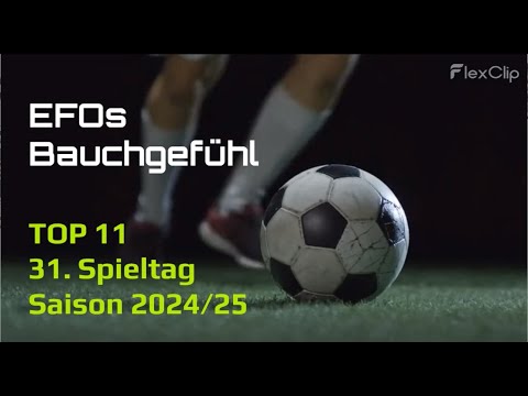 Taktikbesprechung TOP 11 # 31. Spieltag - Saison 2024/25 - Gelingt EFO der Befreiungsschlag ?