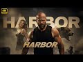 Harbor Jason Statham Full Action Movie 2025 New Movie 4K Quality Actionmovies