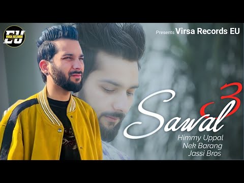 Swaal 3 | Himmy Uppal | Nek Berang  | Jassi Bros | Latest Punjabi song #newsong