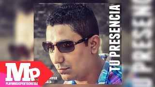 TU PRESENCIA (Audio) | Francisco Javier Barboza