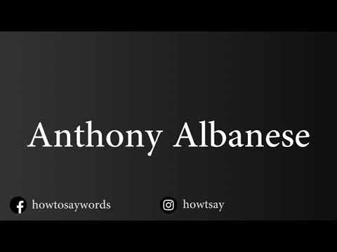 How To Pronounce Anthony Albanese