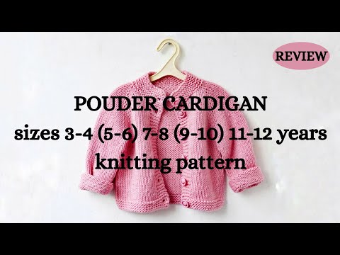 Pouder Cardigan Knitting Pattern - sizes from 3 to 12 years (review). Classic sweater for kids