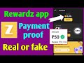 Rewardz app payment proof | Real or fake