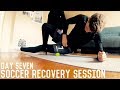 Foam Rolling, Stretching and Recovery Session | The Pre-Preseason Program | Day Seven