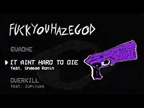 Jozie Haze - IT AINT HARD TO DIE feat. Undead Ronin (prod. BAKER YA MAKER)